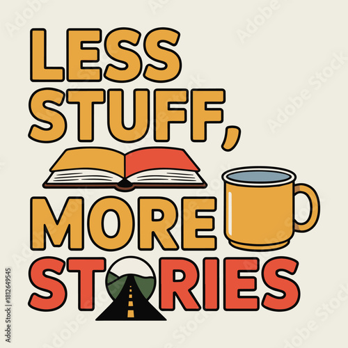 Less Stuff More Stories Book Mug Road Trip T Shirt Design