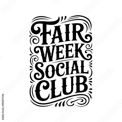 Fair Week Social Club. Vector Design Isolated on White Background
