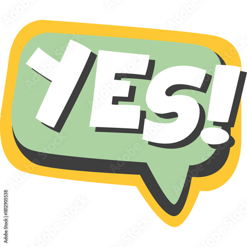 Speech Bubble with White YES Text and Green and Yellow Outline Isolated on Transparent Background symbolizing agreement and affirmation