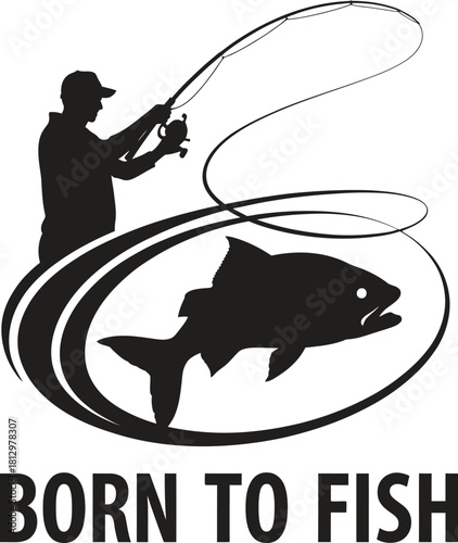 Born to Fish Silhouette Vector with Angler and Fish Circle .
