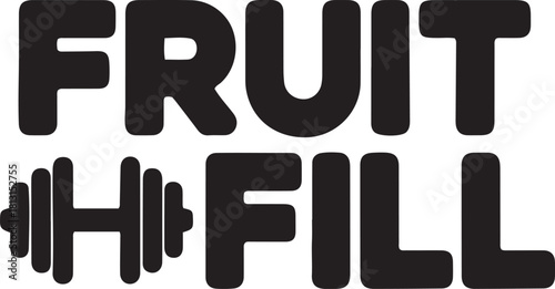 Fruit and dumbbell fitness slogan