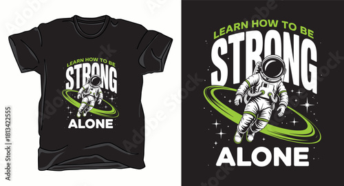 Learn how to be strong astronaut galaxy graphic vector art t-shirt design print