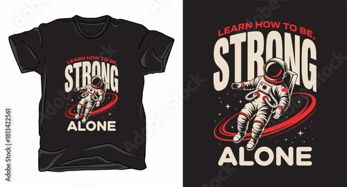 Learn how to be strong astronaut galaxy graphic vector art t-shirt design print