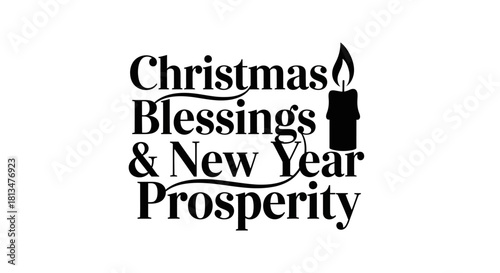 A minimalist black and white vector design wishing Christmas blessings and New Year prosperity, perfect for holiday greeting cards and festive banners.