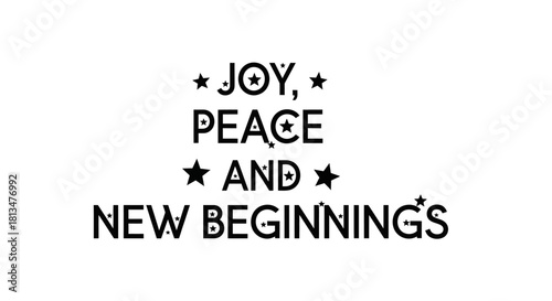 This graphic art piece beautifully encapsulates the hopeful spirit of new beginnings, offering a message of joy and peace for upcoming celebrations and positive transitions.