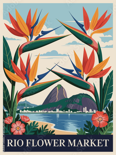 Flat Flower Market retro poster with vibrant orange and teal bird-of-paradise flowers, Rio skyline, Sugarloaf Mountain, bold shapes, playful composition, perfect for decor and travel art