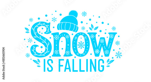 Winter Wonderland Scene with Decorative Elements Announcing 'Snow Is Falling'