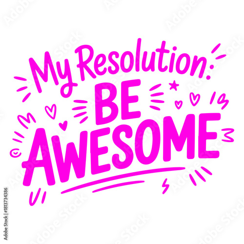My Resolution Be Awesome