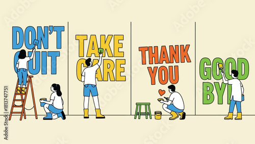 People Painting Motivational and Communication Phrases on a Wall: Don't Quit, Take Care, Thank You, Good Bye