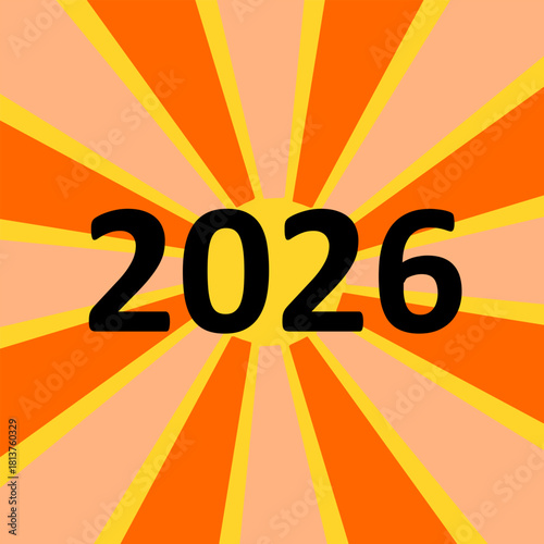 2026 year text on a retro orange and yellow sunburst background. New year focus.