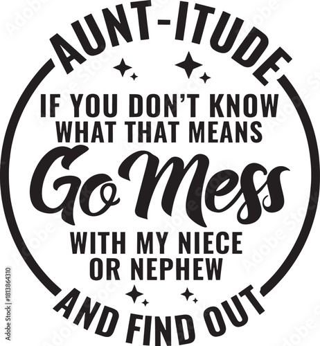 Auntitude funny quote design for aunt with niece or nephew