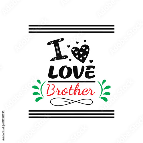 I Love Brother Typography Design – Family Love Quote Illustration