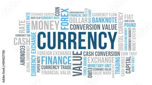 Currency word cloud concept, money finance and global currency exchange tag cloud
