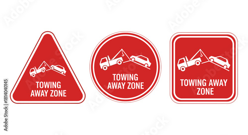 Towing Away Zone Signs Set: Triangle, Circle & Square Roadside Warnings for Parking Violations & Vehicle Removal, Traffic Safety, City Ordinances, Municipal Regulations, Informative Graphics, Cautiona
