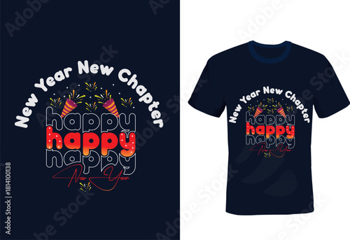 New Year New Chapter  Motivational Triple Happy Start Graphic Tee