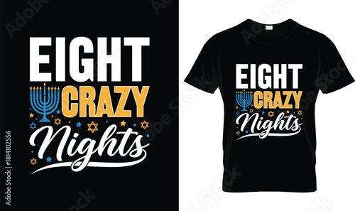 Eight Crazy Nights Hanukkah T-Shirt – Funny Menorah Jewish Holiday Tee