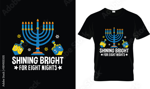 Shining Bright for Eight Nights Hanukkah T-Shirt – Menorah Dreidel Jewish Holiday Tee