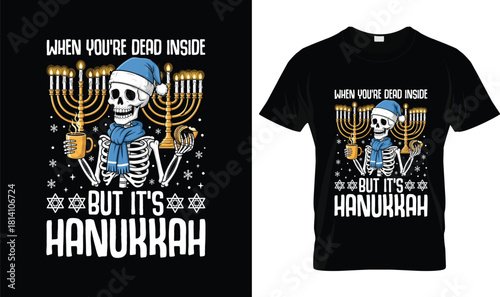 When You’re Dead Inside But It’s Hanukkah T-Shirt – Funny Skeleton Menorah Jewish Holiday Tee