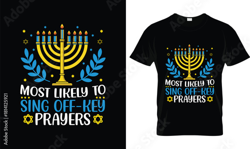 Funny Hanukkah “Most Likely to Sing Off-Key Prayers” Menorah T-Shirt Gift