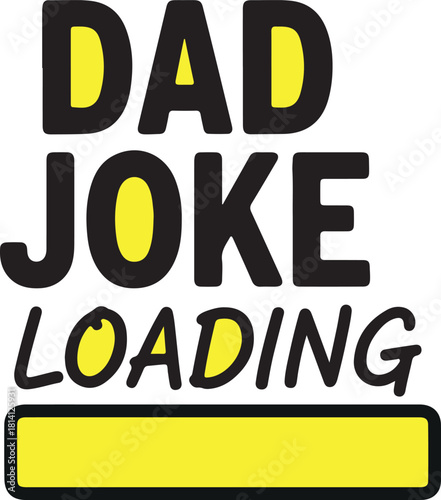 Dad Joke Loading Typography Vector