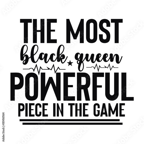 the most black queen powerful piece in the game