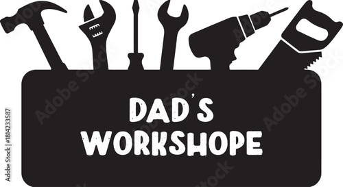 Vintage Dad Workshop Tool Sign
