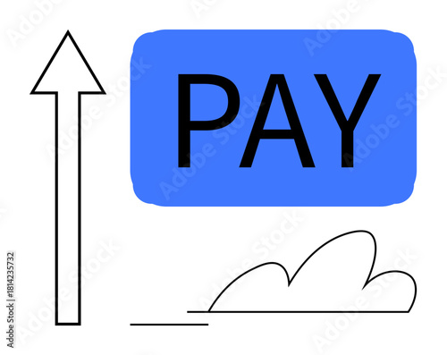 Upward arrow and blue PAY block with cloud emphasize financial growth. Ideal for salary trends, career development, economic progress, payment systems, financial health, investments, simple flat