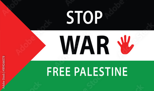 Palestine flag .Stop War Free Palestine.