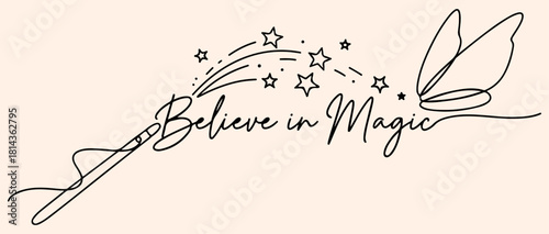 Believe in Magic cursive lettering with trail of stars, magic wand and butterfly wing, line art drawing on pale background