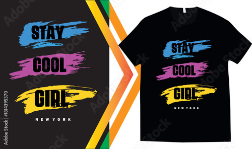 Urban style graphic design STAY COOL GIRL abstract illustration for t shirt, hoodie, typography t shirt design, authentic urban style streetwear design.