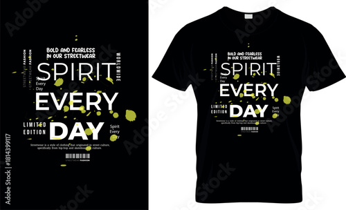 Urban style graphic design SPIRIT EVERY DAY abstract illustration for t shirt, hoodie, typography t shirt design, authentic urban style streetwear design.