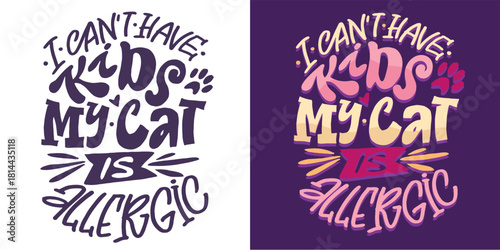 Funny hand drawn doodle lettering quote about pet lovers. Lettering for t-shirt design, mug print, bag print, clothes fashion. 100% hand drawn vector image.