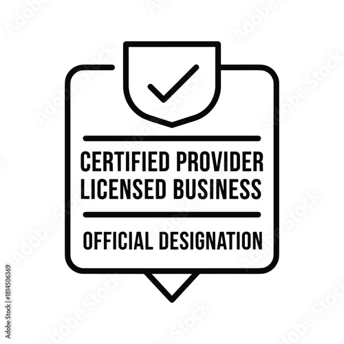 Outline icon representing a certified provider, licensed business, or official designation with a checkmark