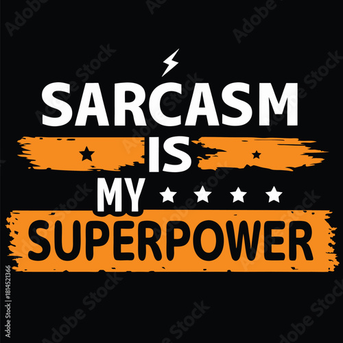 Sarcasm is My Superpower T-Shirt Design with Brush Strokes