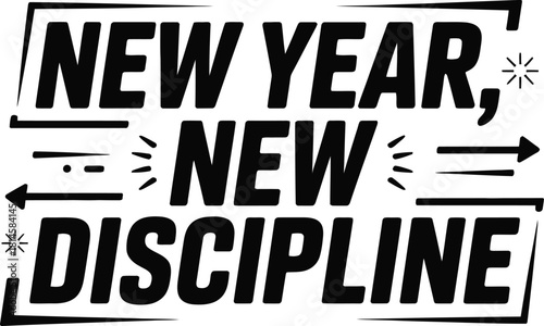 New Year New Discipline motivational quote typography design vector