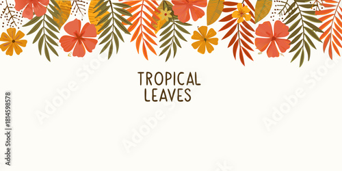 Tropical leaves and flowers border illustration with space for text