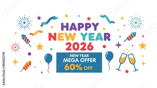 New Year 2026: Festive graphic design for the new year with fireworks, confetti, and celebratory champagne glasses, with a Mega Offer discount. 