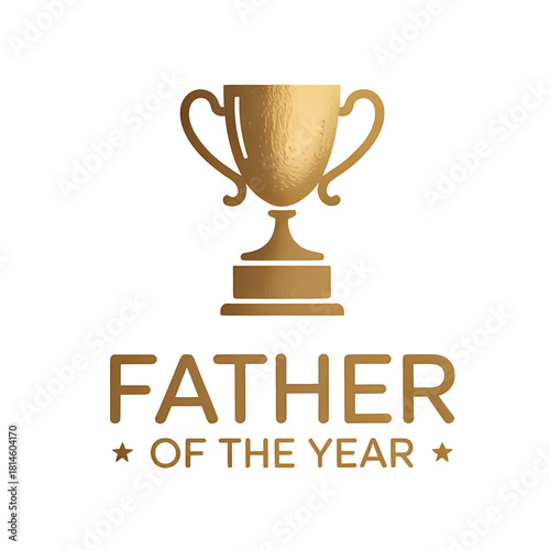 Celebration of fatherhood highlighted by the Father of the Year award showcasing a golden trophy