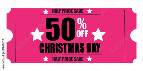50% Off Christmas Day Discount Coupon Ticket