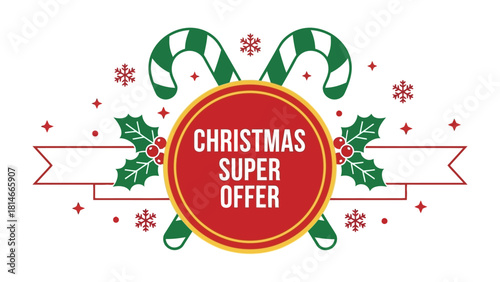 Christmas Super Offer: Festive design with candy canes, holly leaves, and snowflakes, offering a cheerful promotion for the holiday season.