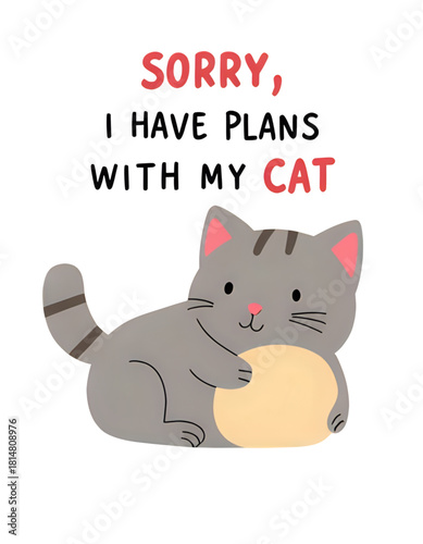Sorry, I Have Plans With My Cat – Cute Cozy Cat Tee