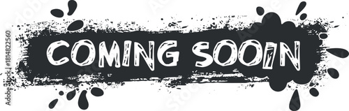 Creative vector illustration of a stylish 'Coming Soon' announcement banner with artistic splash elements for promotional use