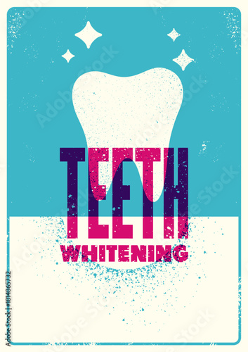 Teeth Whitening. Dental typographic vintage grunge style poster design. Retro vector Illustration.