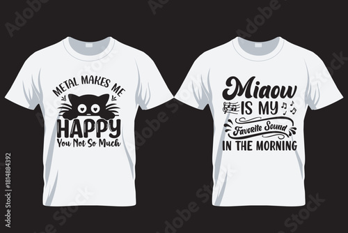 Metal makes me happy , Cat lover T Shirt Design , Print on Demand Design