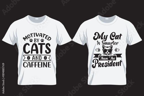 Motivated by cat's and caffeine , Cat lover T Shirt Design , Print on Demand Design