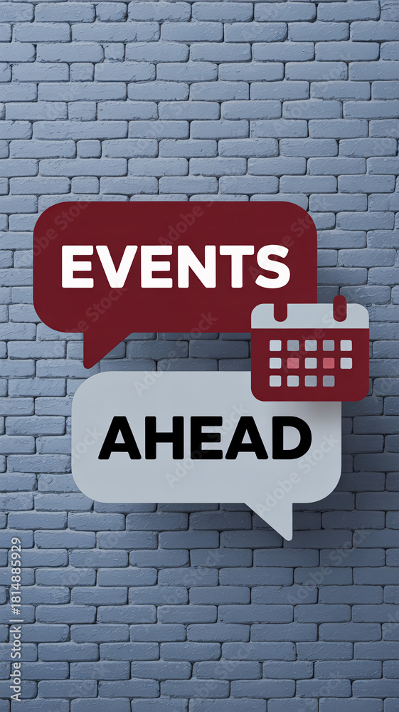 Fototapeta premium Events Ahead text on speech bubbles against brick wall 