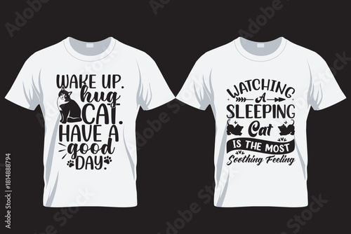 Wake up hug Cat lover T Shirt Design , Print on Demand Design,