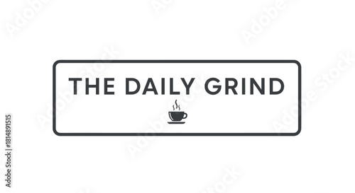 The Daily Grind" text inside a gray rectangle with coffee cup icon