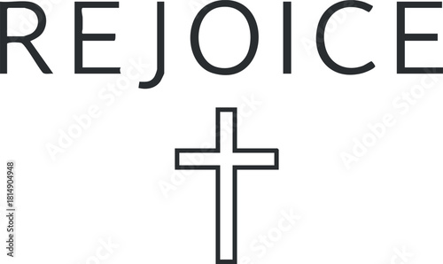 Minimalist vector illustration featuring the word 'Rejoice' with a cross symbol, suitable for religious and inspirational designs.