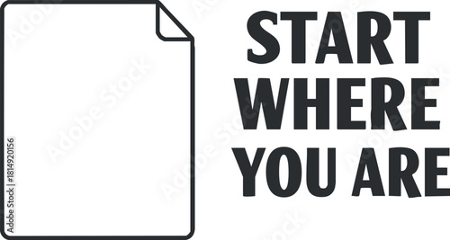 Modern minimalist vector illustration featuring the motivational quote 'Start Where You Are' for inspirational design projects.
